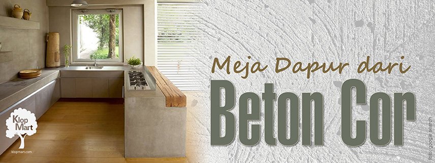 Cara Membuat Meja Dapur dengan Cor yang Kuat dan Tahan Lama